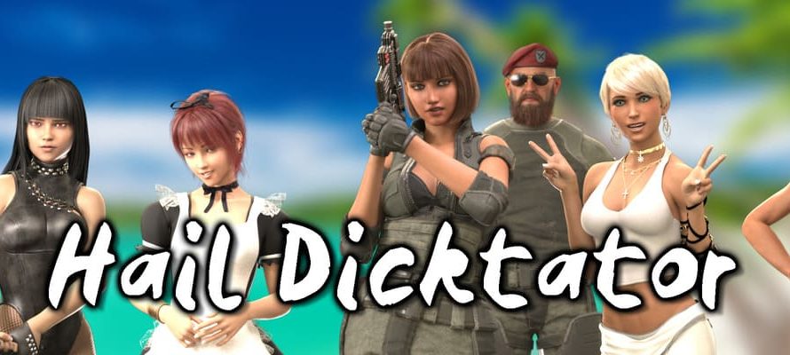 Hail Dicktator [v0.54.1][Hachigames] – VisitMama