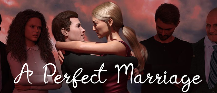 A Perfect Marriage [v0.6.5][Mr Palmer]