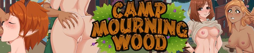 Camp Mourning Wood [v0.0.6.4][Exiscoming] – VisitMama